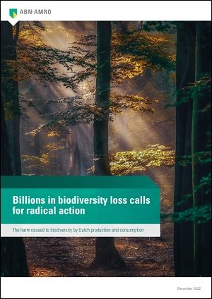 Whitepaper ABN AMRO - billions-in-biodiversity-loss-calls-for-radical-action_tcm16-187162