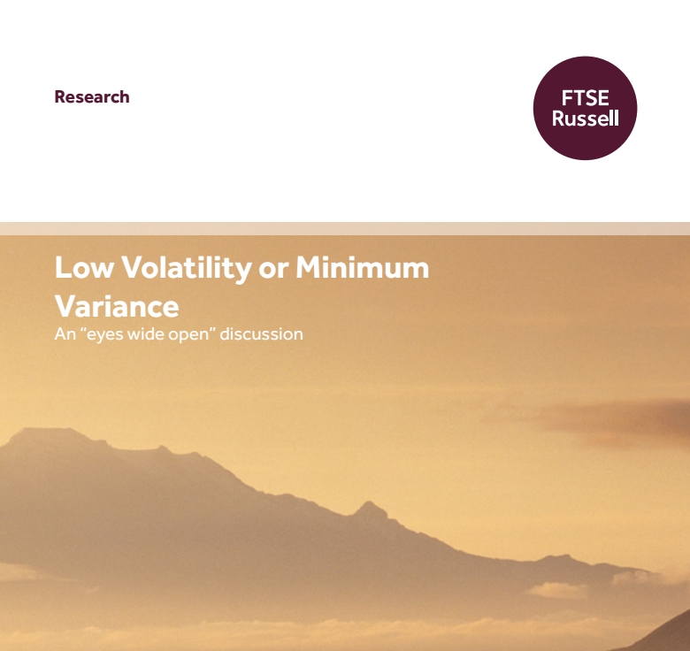 ftse-russell-low-volatility-or-minimum-variance-an-eyes-wide-open-discussion_1_RpMSDS.jpg ftse-russell-low-volatility-or-minimum-variance-an-eyes-wide-open-discussion_1_RpMSDS.jpg
